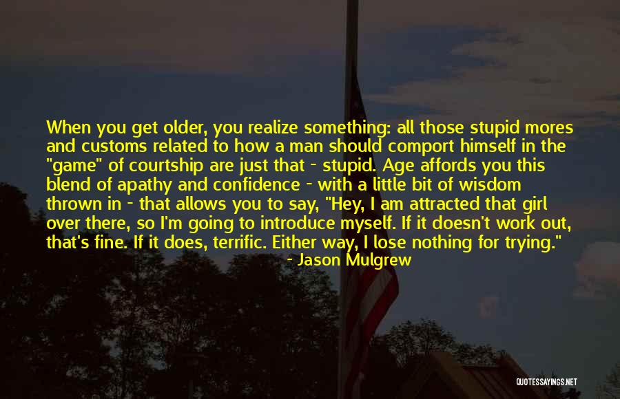 Hey How Are You Quotes By Jason Mulgrew Hey How Are You Quotes By Jason Mulgrew