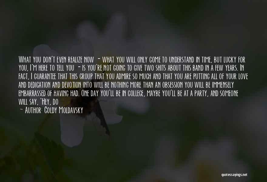 Hey I Love You Quotes By Goldy Moldavsky