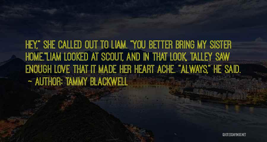 Hey My Love Quotes By Tammy Blackwell