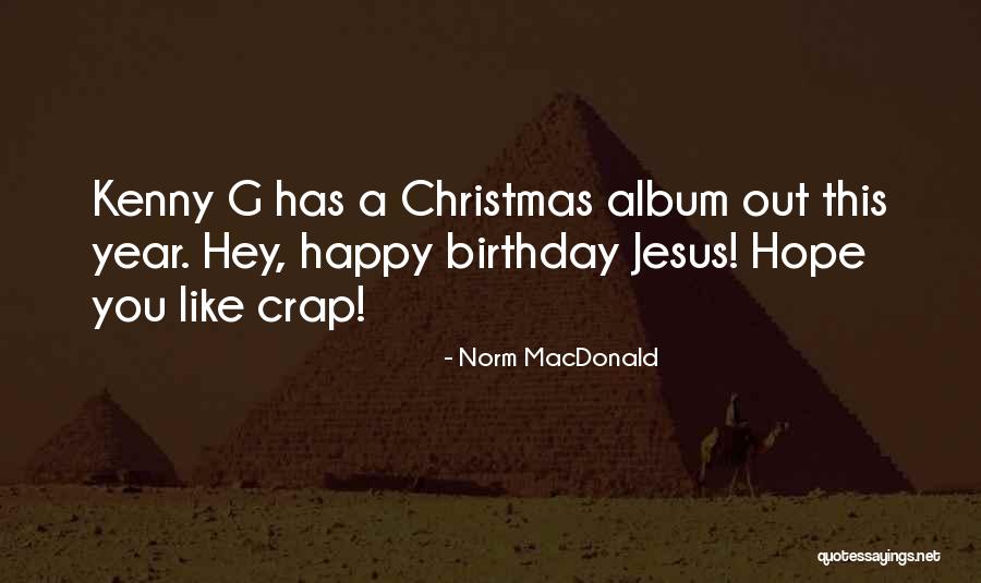 Hey Norm Quotes By Norm MacDonald Hey Norm Quotes By Norm MacDonald