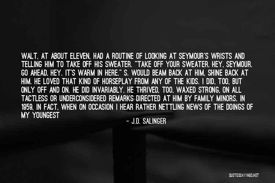 Hey Remember This Quotes By J.D. Salinger Hey Remember This Quotes By J.D. Salinger