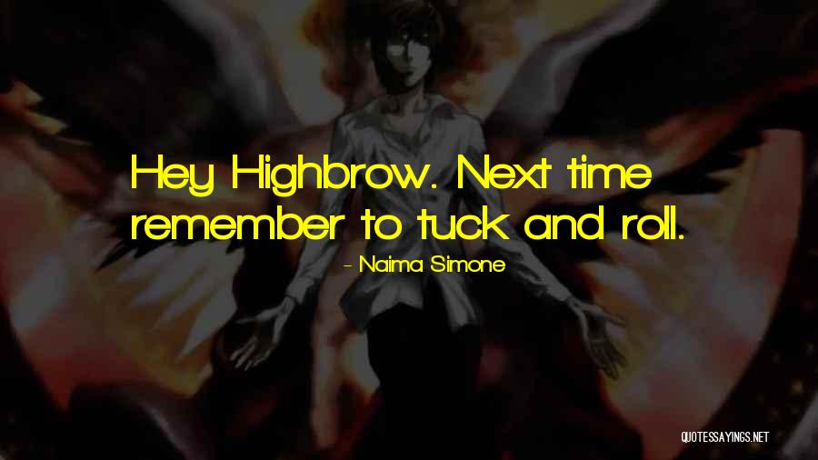 Hey Remember This Quotes By Naima Simone Hey Remember This Quotes By Naima Simone