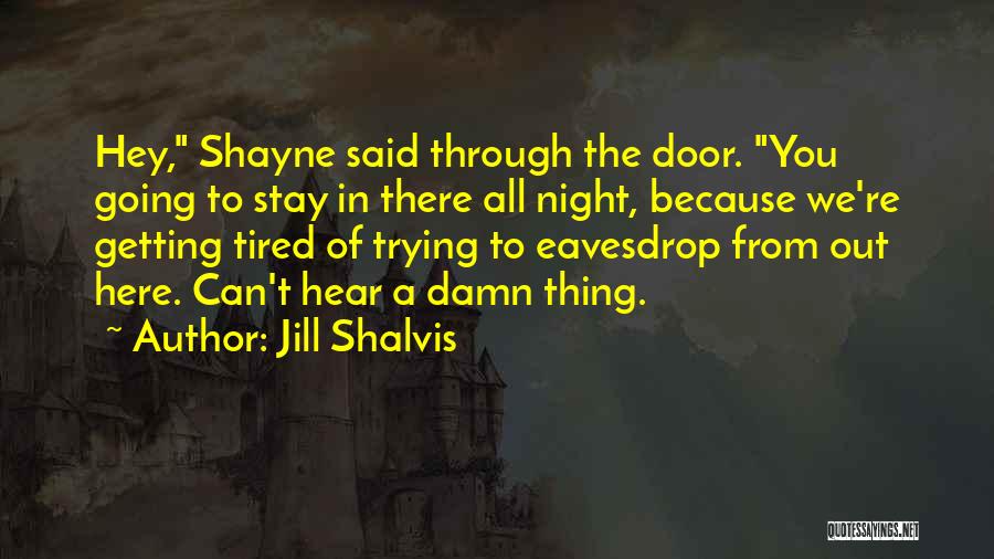 Hey There Funny Quotes By Jill Shalvis