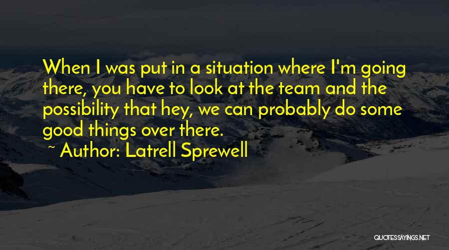 Hey There Quotes By Latrell Sprewell