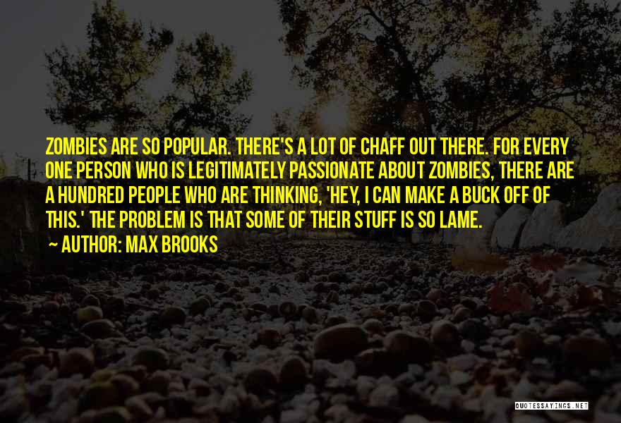 Hey There Quotes By Max Brooks