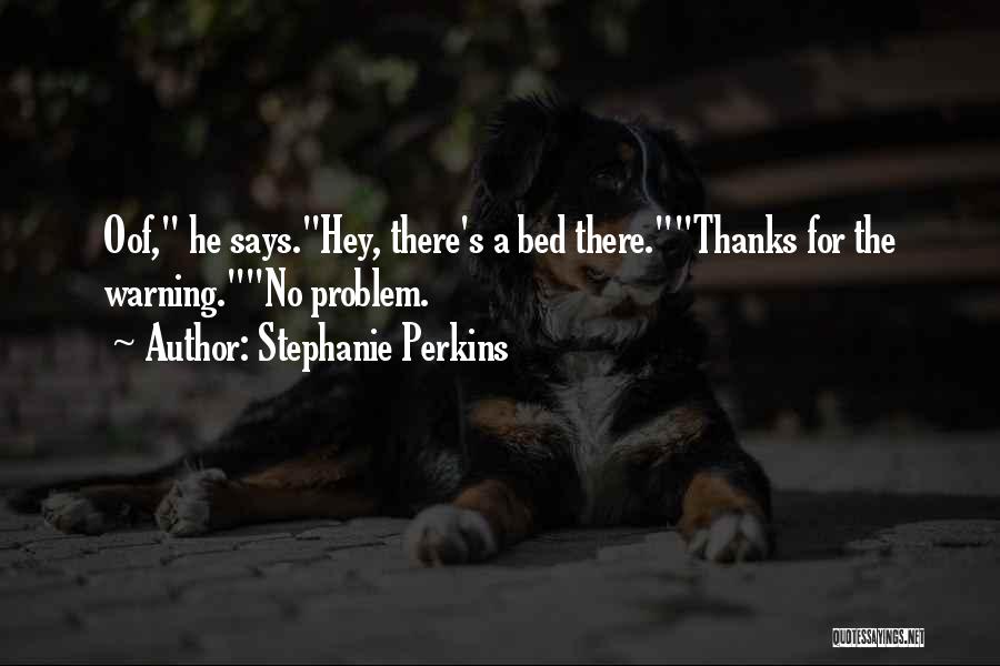 Hey There Quotes By Stephanie Perkins