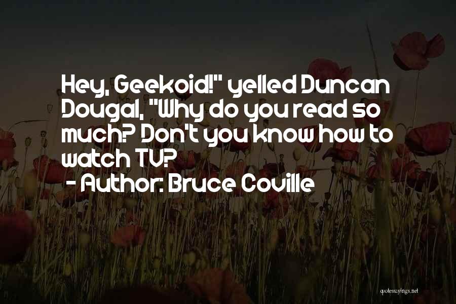 Hey You Funny Quotes By Bruce Coville