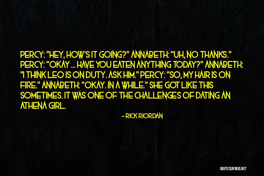 Hey You Girl Quotes By Rick Riordan Hey You Girl Quotes By Rick Riordan