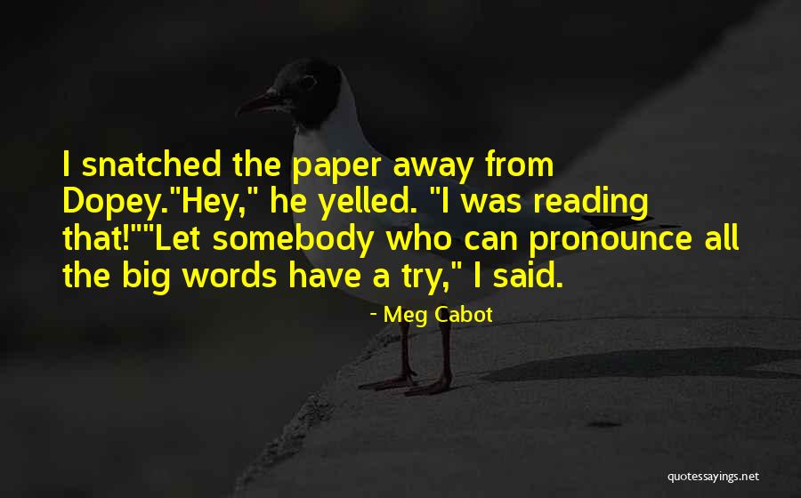 Hey You Reading This Quotes By Meg Cabot Hey You Reading This Quotes By Meg Cabot