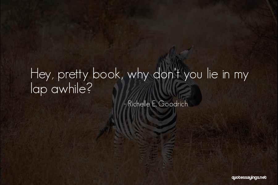 Hey You Reading This Quotes By Richelle E. Goodrich Hey You Reading This Quotes By Richelle E. Goodrich