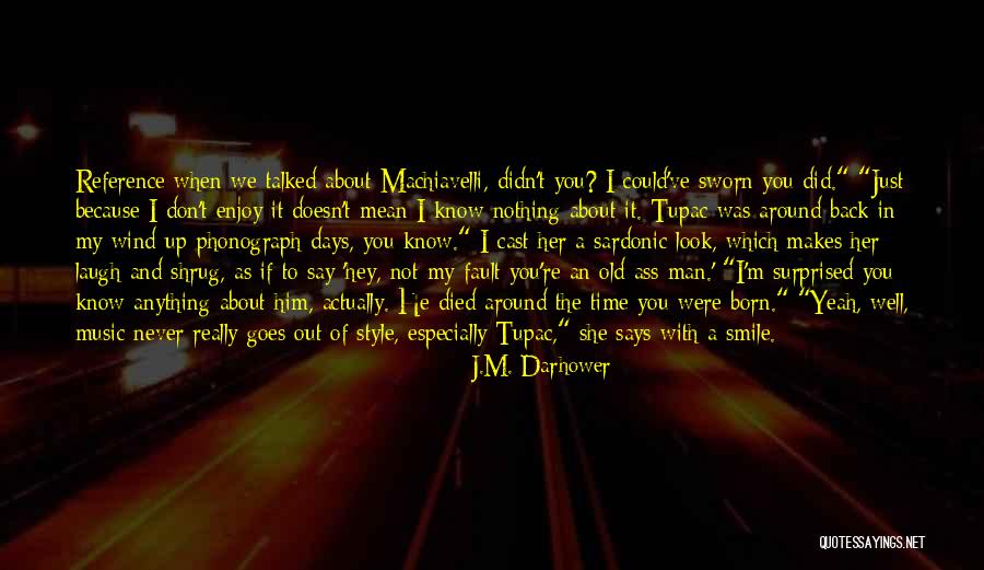 Hey You Smile Quotes By J.M. Darhower