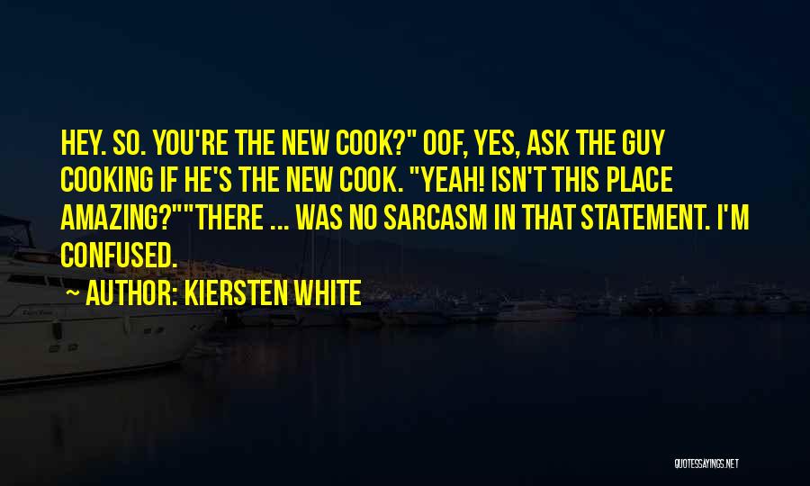 Hey You Yeah You Quotes By Kiersten White