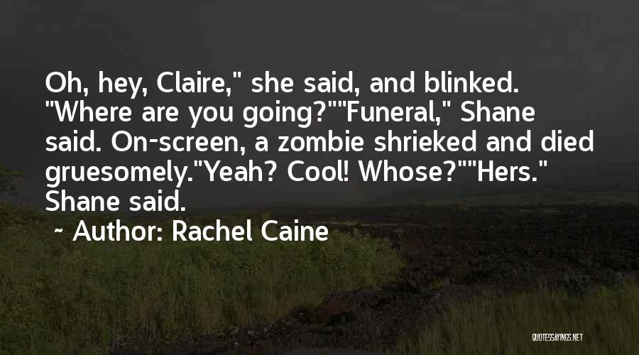 Hey You Yeah You Quotes By Rachel Caine