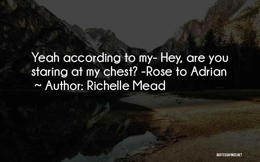 Hey You Yeah You Quotes By Richelle Mead