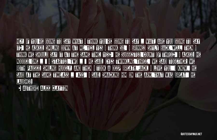 Hey You Yes You Quotes By Alice Clayton Hey You Yes You Quotes By Alice Clayton
