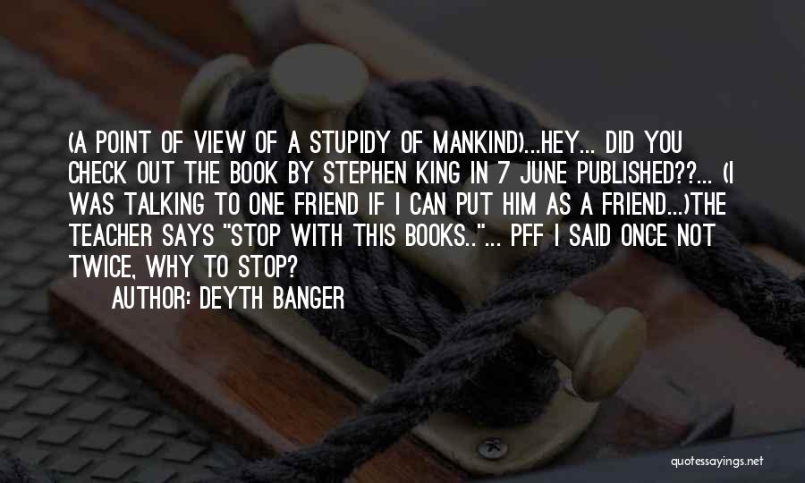 Hey You Yes You Quotes By Deyth Banger Hey You Yes You Quotes By Deyth Banger
