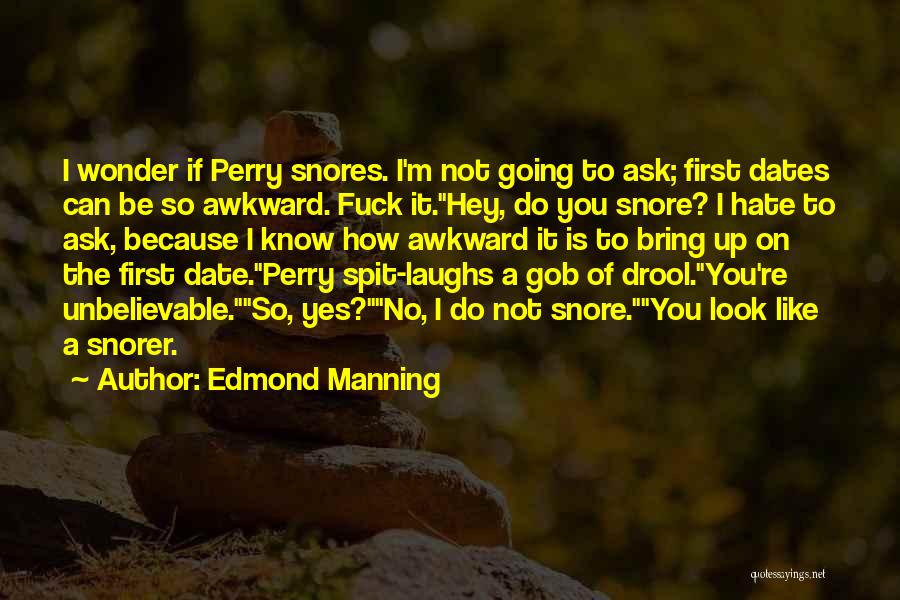 Hey You Yes You Quotes By Edmond Manning