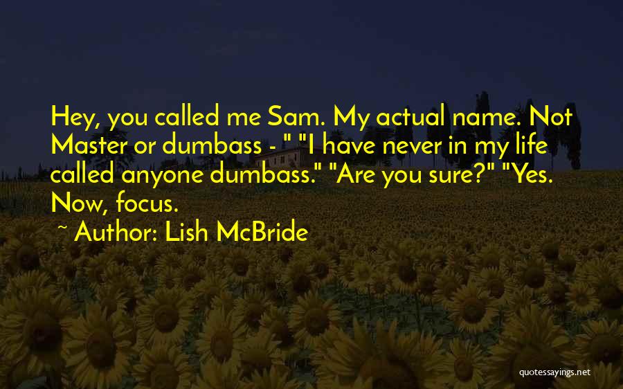 Hey You Yes You Quotes By Lish McBride