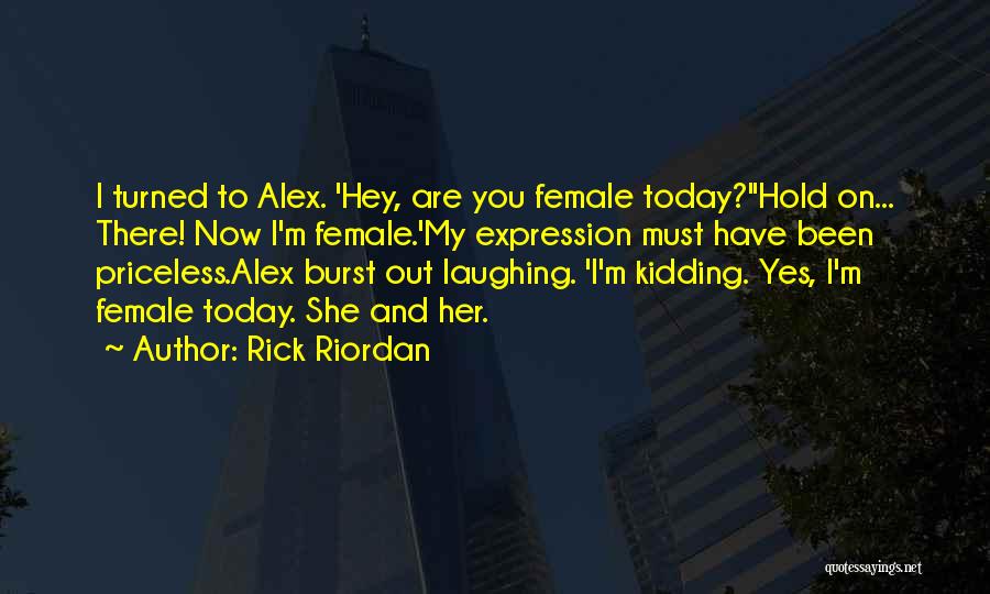 Hey You Yes You Quotes By Rick Riordan