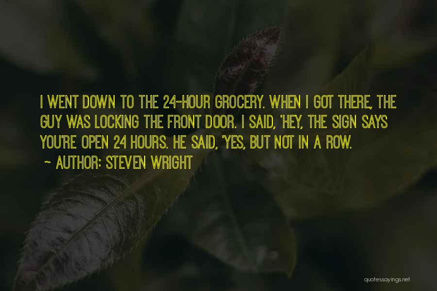 Hey You Yes You Quotes By Steven Wright Hey You Yes You Quotes By Steven Wright