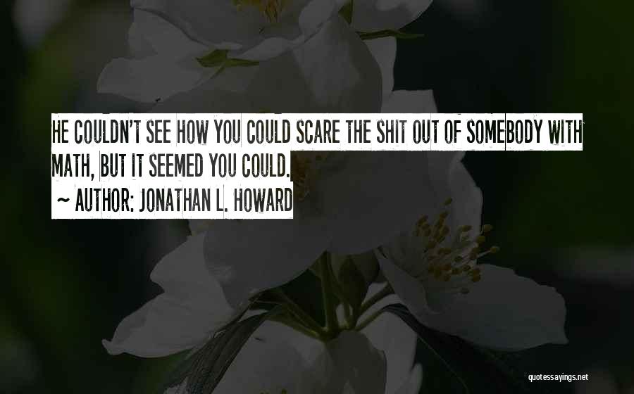 Heybett Quotes By Jonathan L. Howard