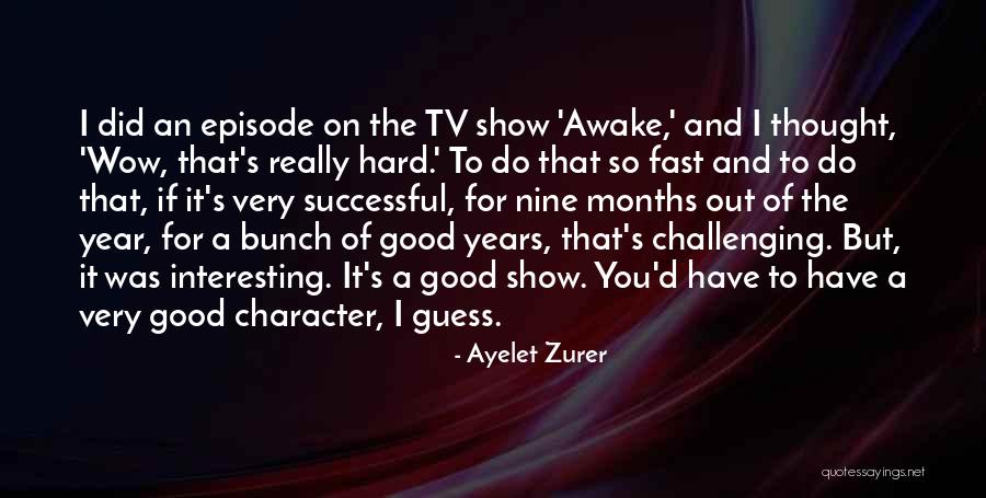 Heydarian Law Quotes By Ayelet Zurer Heydarian Law Quotes By Ayelet Zurer