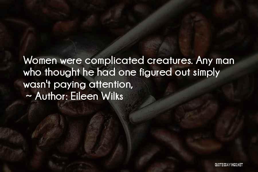 Heyday Earbuds Quotes By Eileen Wilks