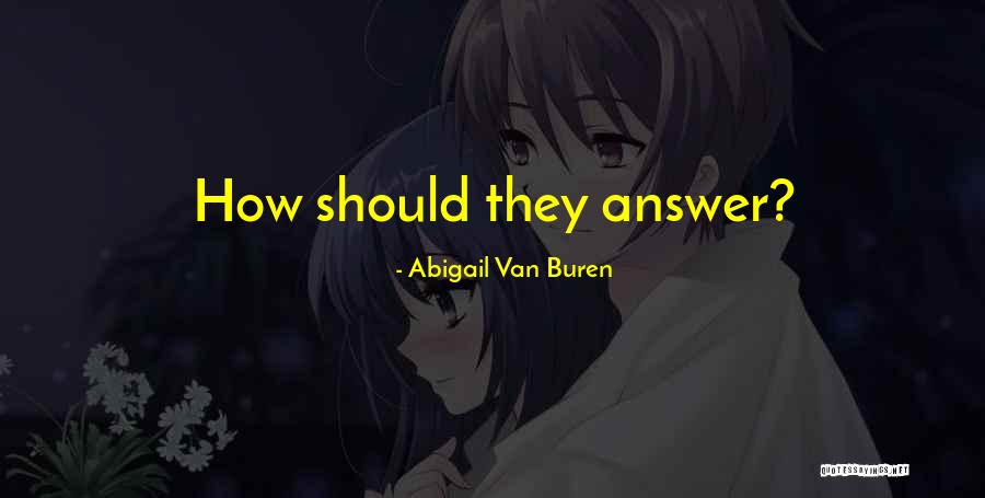 Heydenrych Butchery Quotes By Abigail Van Buren Heydenrych Butchery Quotes By Abigail Van Buren