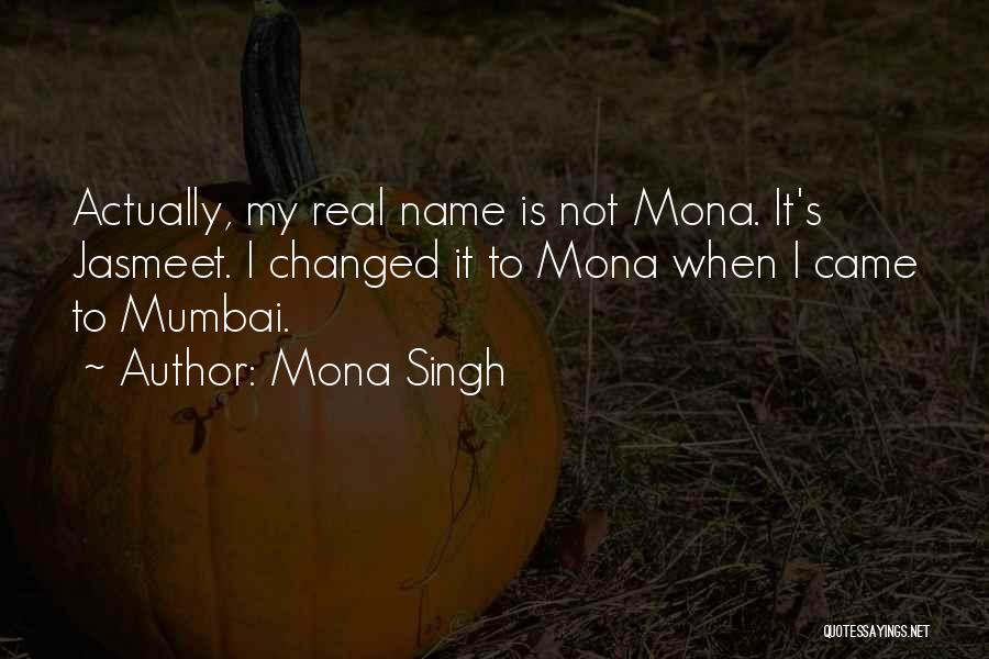 Heydi Varela Quotes By Mona Singh