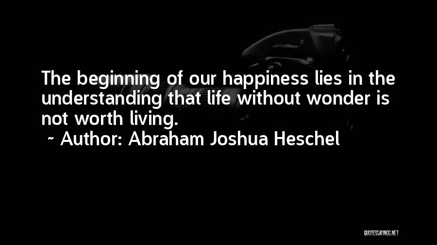 Heyhoes Quotes By Abraham Joshua Heschel