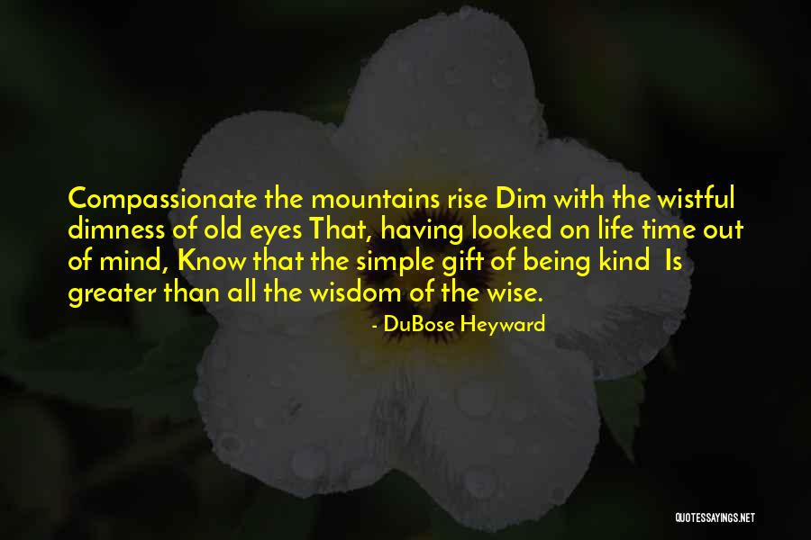 Heyward Quotes By DuBose Heyward Heyward Quotes By DuBose Heyward