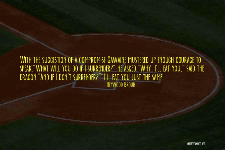 Heywood Broun Quotes 1319957 Heywood Broun Quotes 1319957