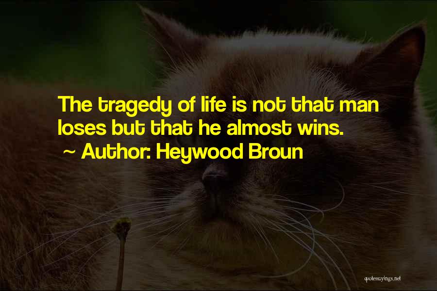 Heywood Broun Quotes 1456173