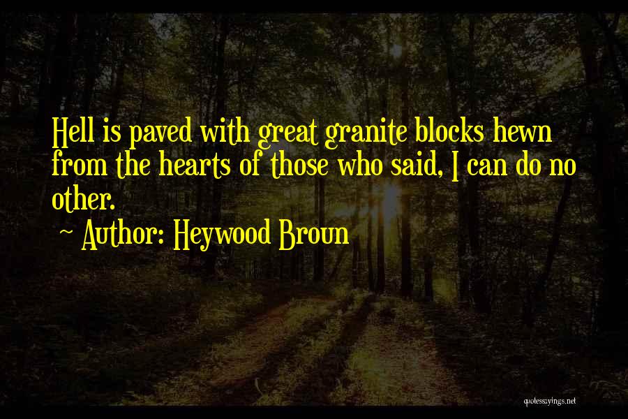Heywood Broun Quotes 1857359