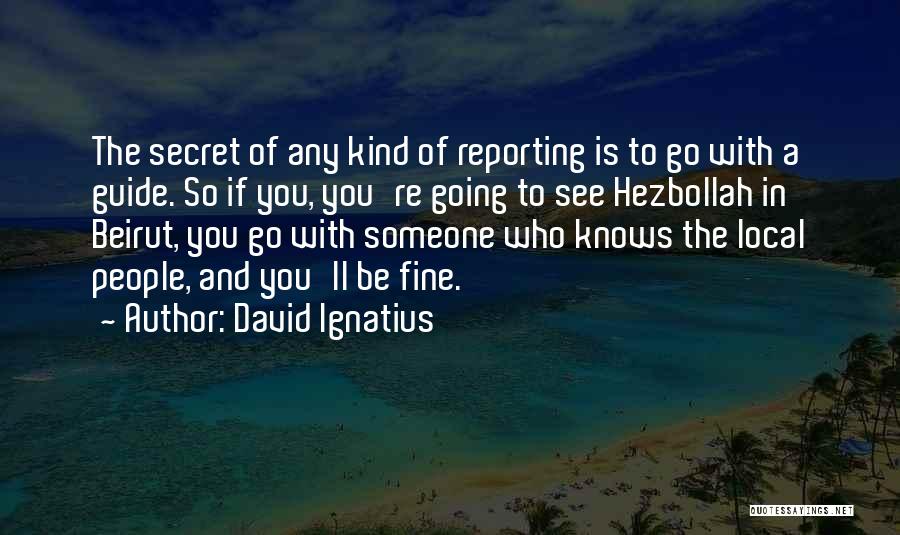 Hezbollah Quotes By David Ignatius