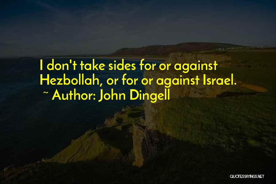 Hezbollah Quotes By John Dingell