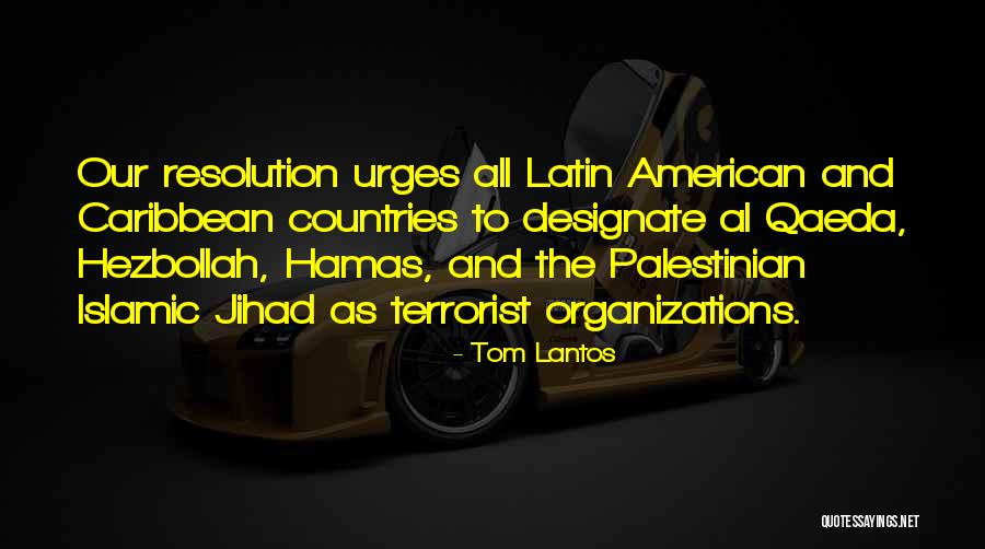 Hezbollah Terrorist Quotes By Tom Lantos Hezbollah Terrorist Quotes By Tom Lantos
