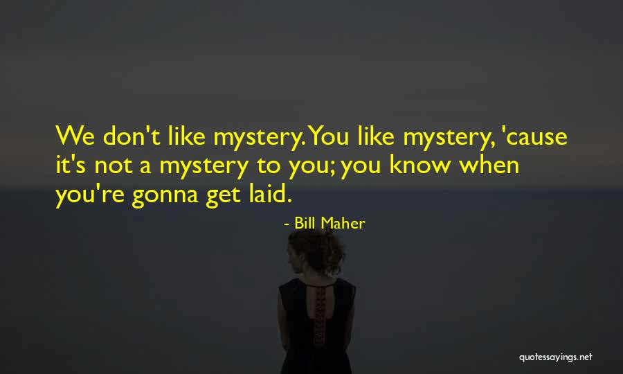 Hezel Culture Quotes By Bill Maher Hezel Culture Quotes By Bill Maher