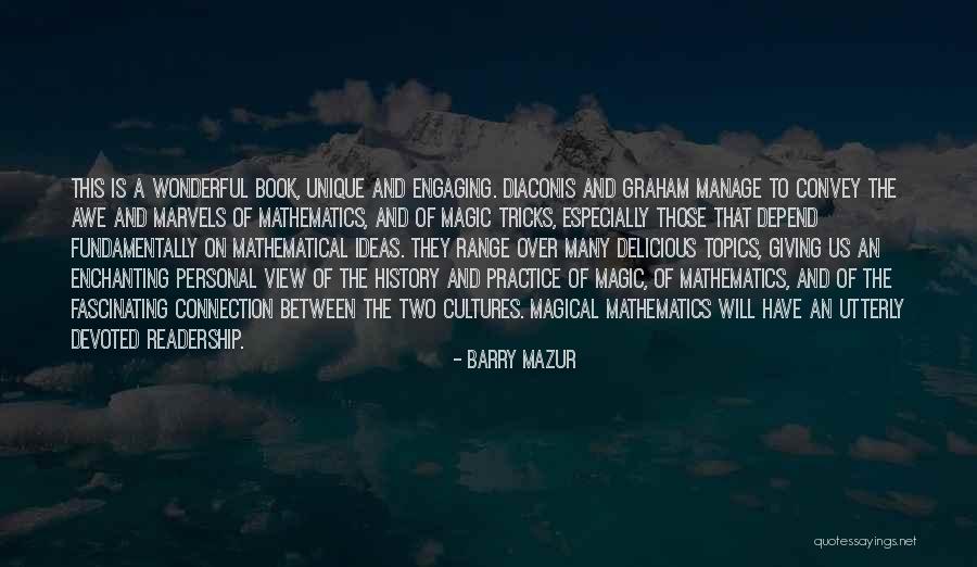 Hg Bissinger Quotes By Barry Mazur