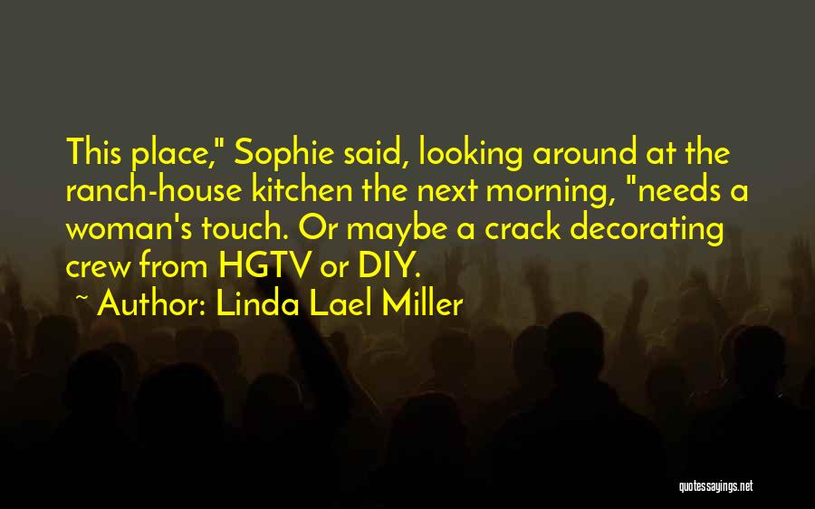 Hgtv Quotes By Linda Lael Miller