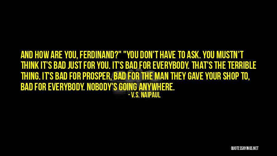 Hhahaha Quotes By V.S. Naipaul Hhahaha Quotes By V.S. Naipaul