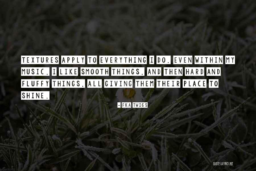 Hhleuven Quotes By FKA Twigs Hhleuven Quotes By FKA Twigs