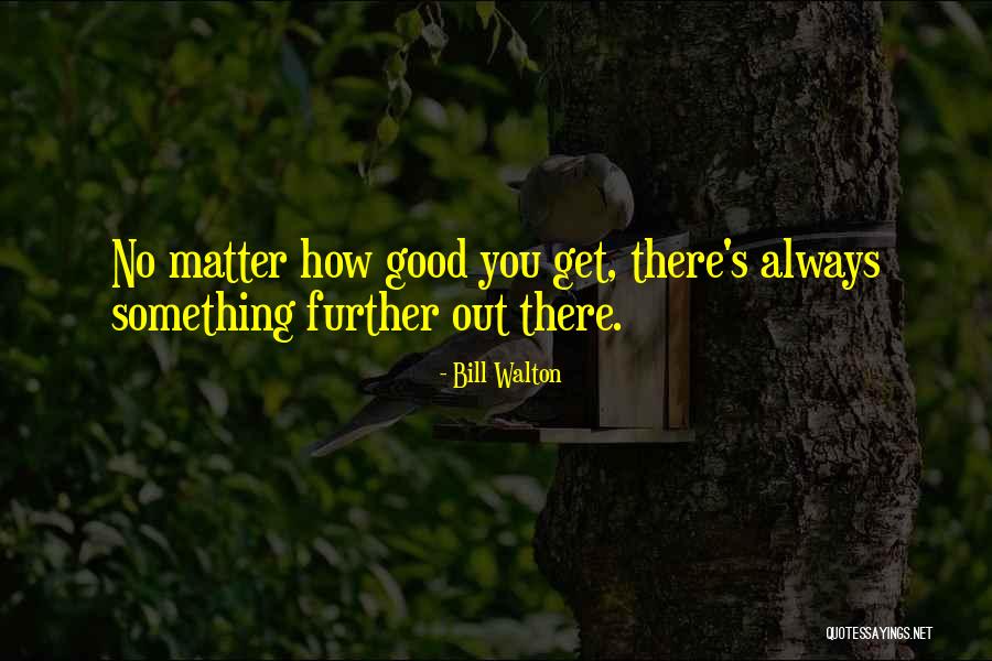 Hhold Quotes By Bill Walton Hhold Quotes By Bill Walton