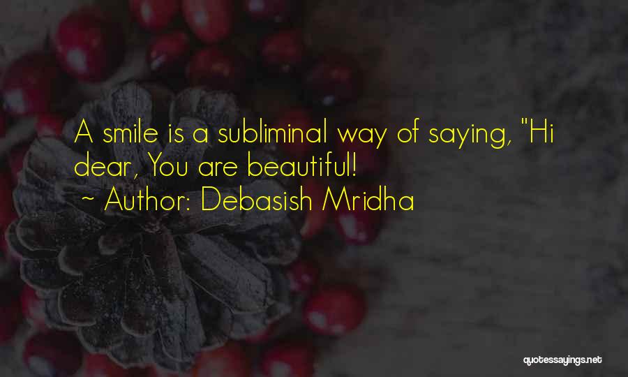 Hi Beautiful Quotes By Debasish Mridha