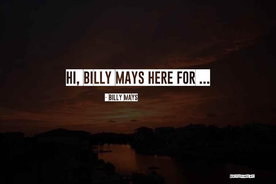 Hi Billy Mays Here Quotes By Billy Mays