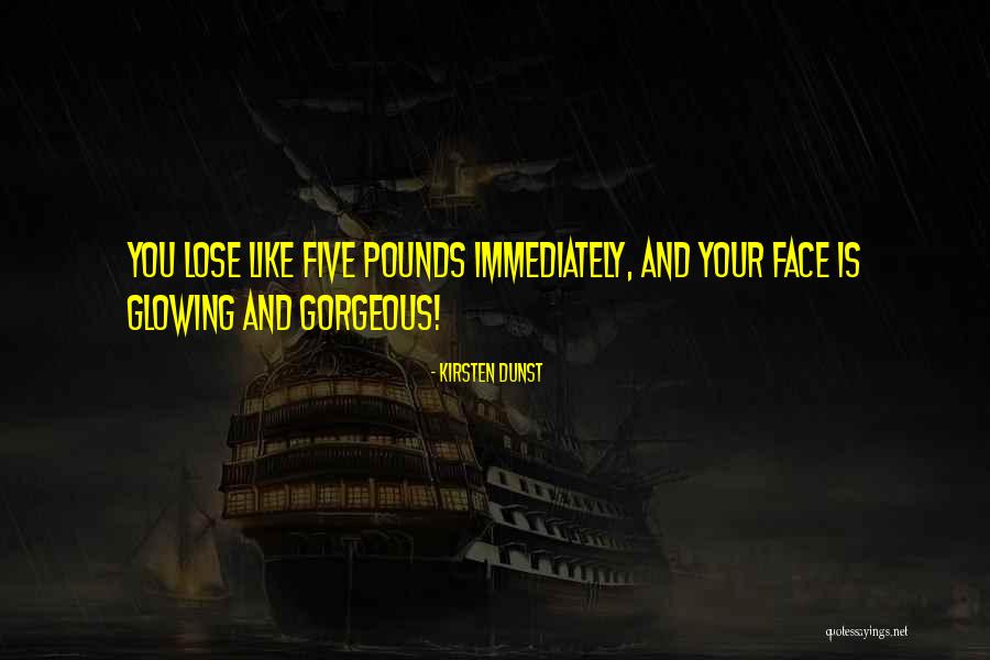 Hi Gorgeous Quotes By Kirsten Dunst Hi Gorgeous Quotes By Kirsten Dunst