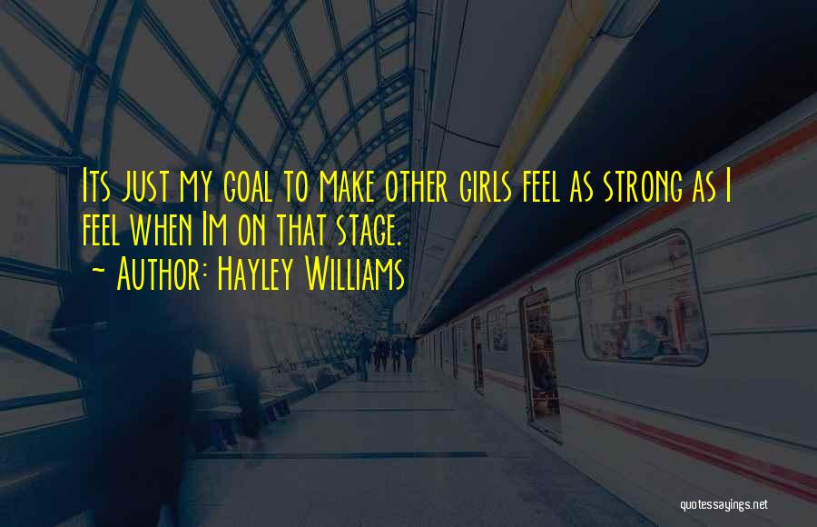 Hi Im A Girl Quotes By Hayley Williams