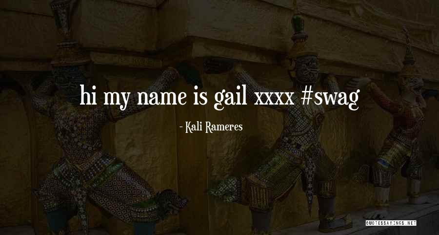 Hi Quotes By Kali Rameres