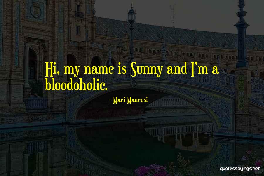 Hi Quotes By Mari Mancusi