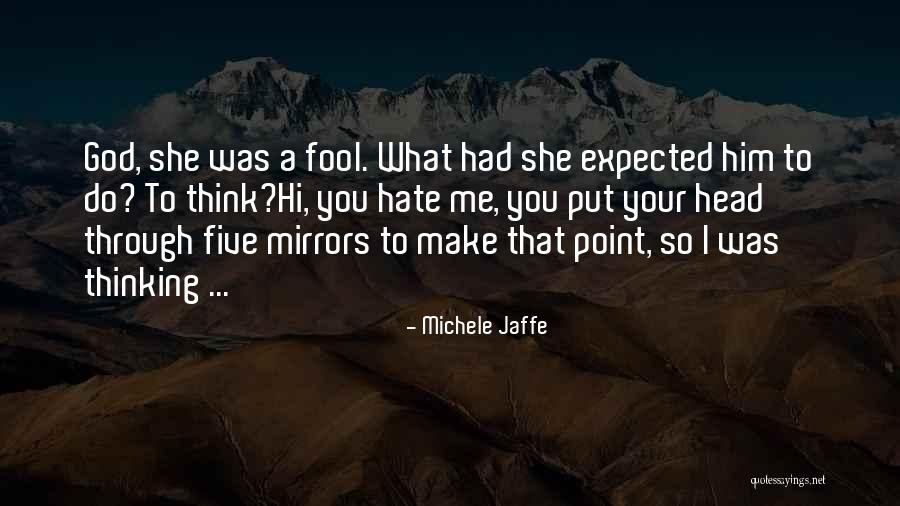 Hi Quotes By Michele Jaffe Hi Quotes By Michele Jaffe